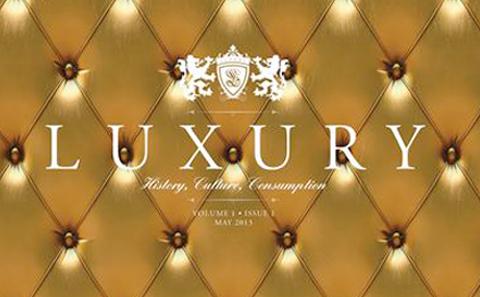 Luxury: History, Culture, Consumption