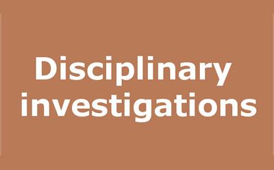 Disciplinary Investigations