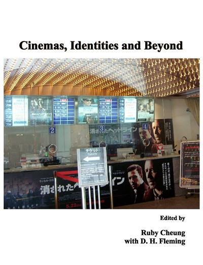 Cinemas, Identities and Beyond edited by Ruby Cheung with D.H. Fleming