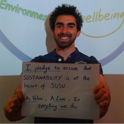 "I pledge to ensure that SUSTAINABILITY is at the heart of SUSU. A value, a zone, in everything we do"