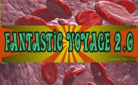 Fantastic Voyage 2.0