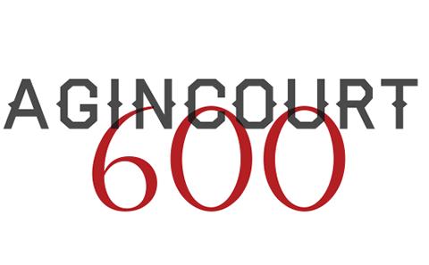 Agincourt 600