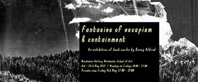 Fantasies of Escapism & Containment