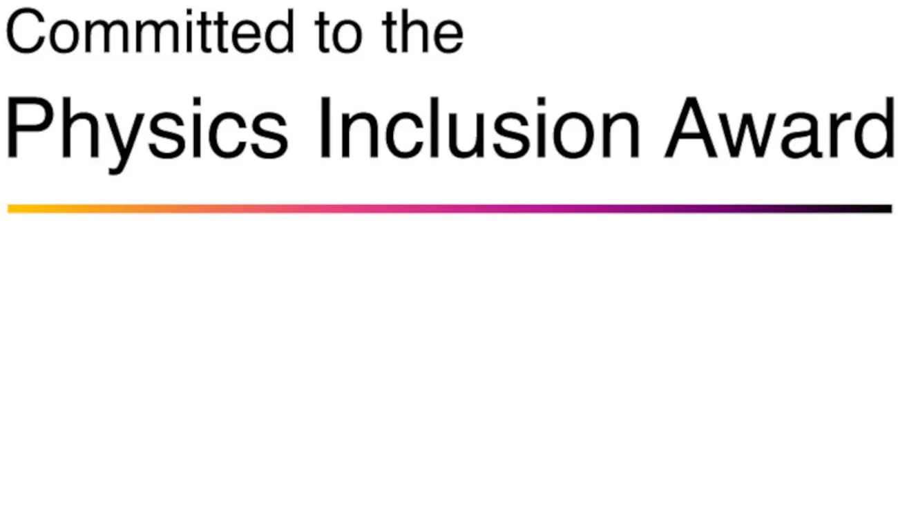 A banner that says "Committed to the Physics Inclusion Award"